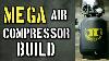 I Built A 150 Gallon Air Compressor For Under 1000