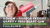 Review Harbor Freight 20oz Gravity Feed Blast Gun