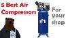 Top 5 Air Compressors For Your Shop